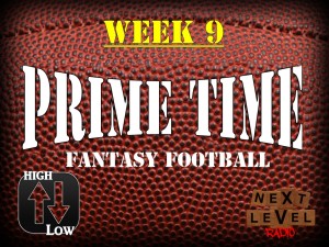 Prime Time Fantasy Football Week 9