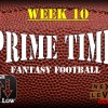 Prime Time Fantasy Football Week 10 Preview