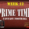 Prime Time Fantasy Football Week 12 Preview